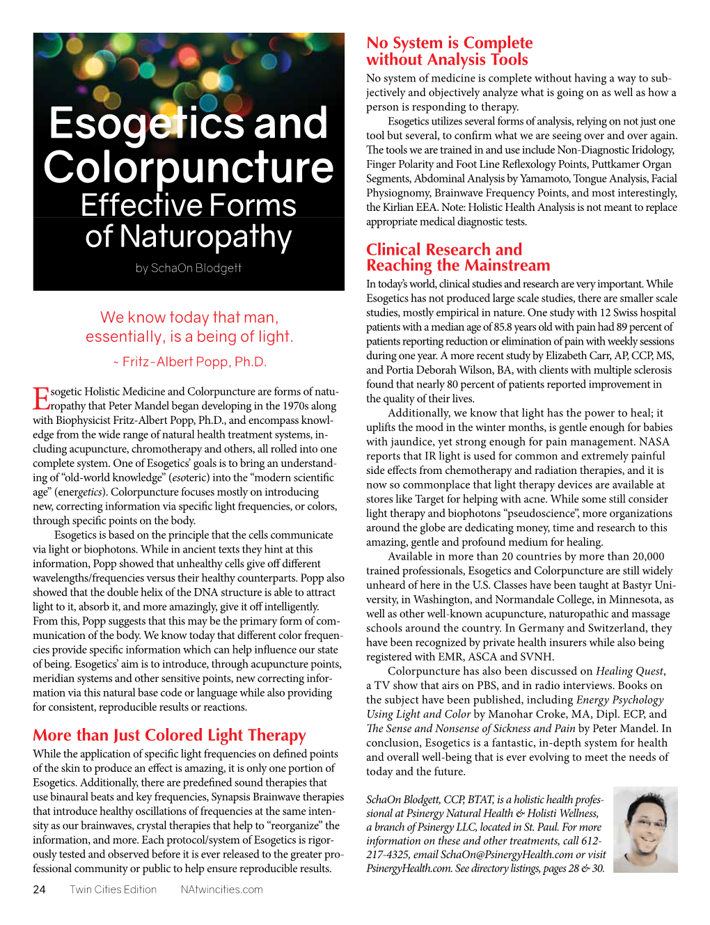 Esogetics and Colorpuncture Are Still Widely Wavelengths/Frequencies Versus Their Healthy Counterparts