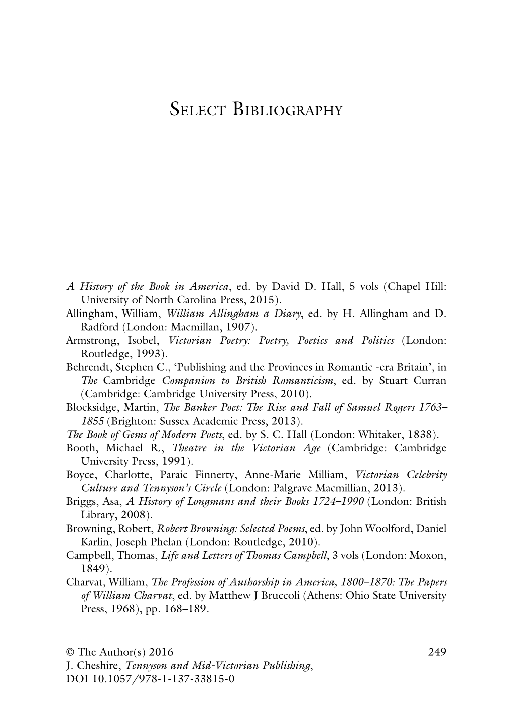 Tennyson and Mid-Victorian Publishing, DOI 10.1057/978-1-137-33815-0 250 SELECT BIBLIOGRAPHY