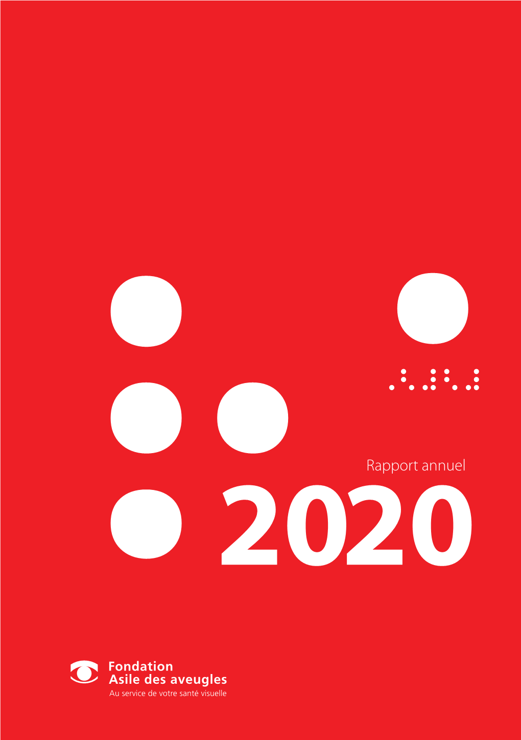 Rapport Annuel 2020. Fondation Asile Des Aveugles