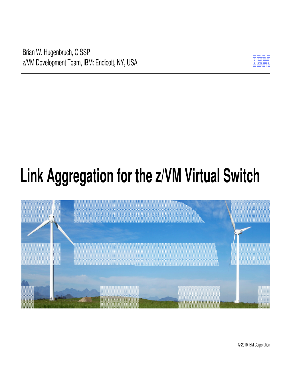 Link Aggregation for the Z/VM Virtual Switch