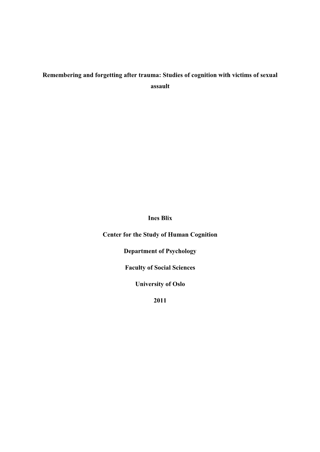 Remembering and Forgetting After Trauma: Studies of Cognition with Victims of Sexual Assault