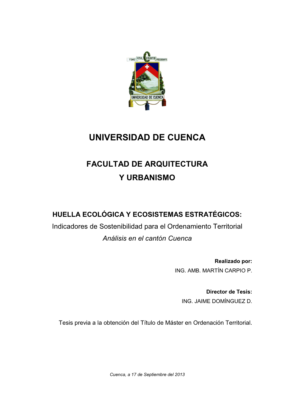 HUELLA ECOLÓGICA Y ECOSISTEMAS ESTRATÉGICOS: Indicadores De Sostenibilidad Para El Ordenamiento Territorial Análisis En El Cantón Cuenca