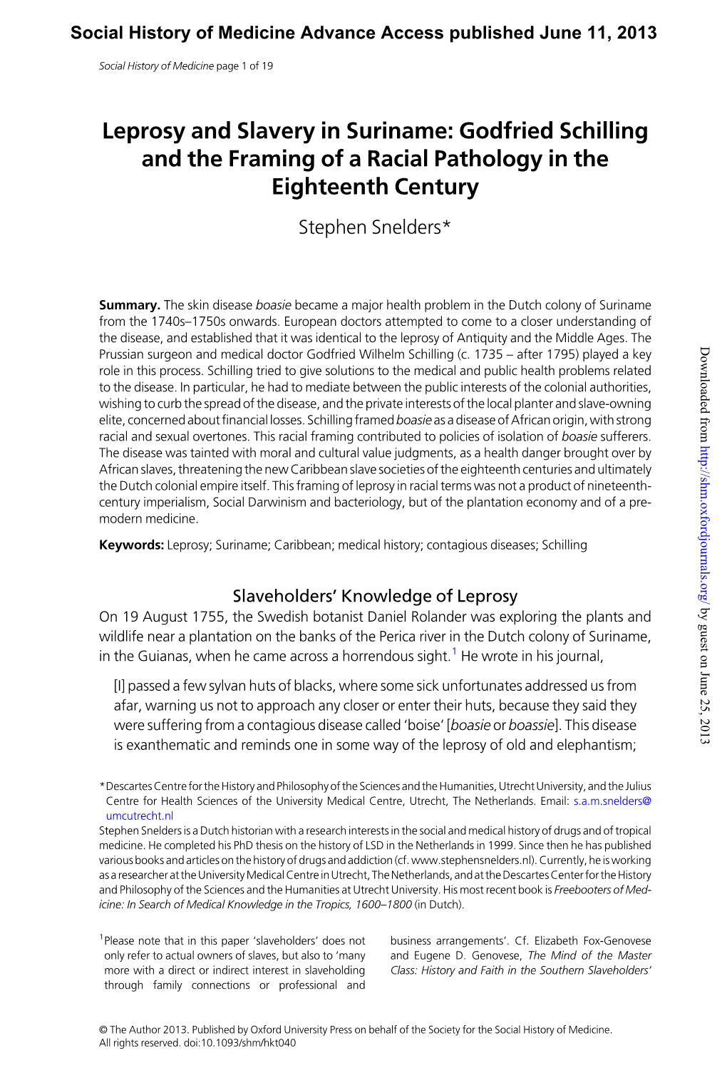 Leprosy and Slavery in Suriname: Godfried Schilling and the Framing of a Racial Pathology in the Eighteenth Century Stephen Snelders*