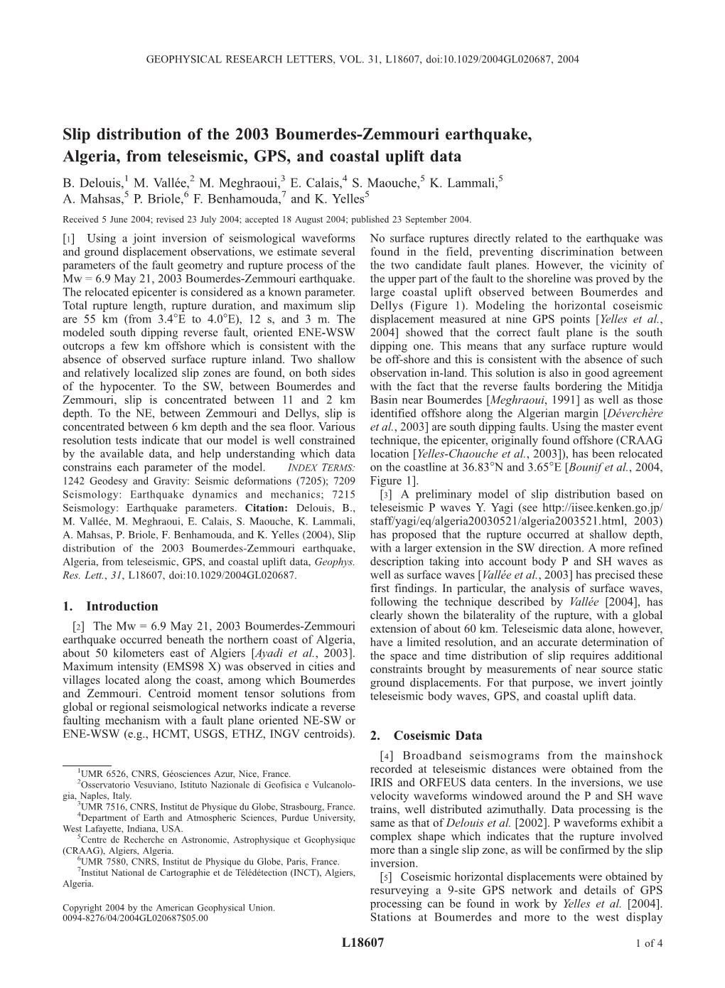 Slip Distribution of the 2003 Boumerdes-Zemmouri Earthquake, Algeria, from Teleseismic, GPS, and Coastal Uplift Data B