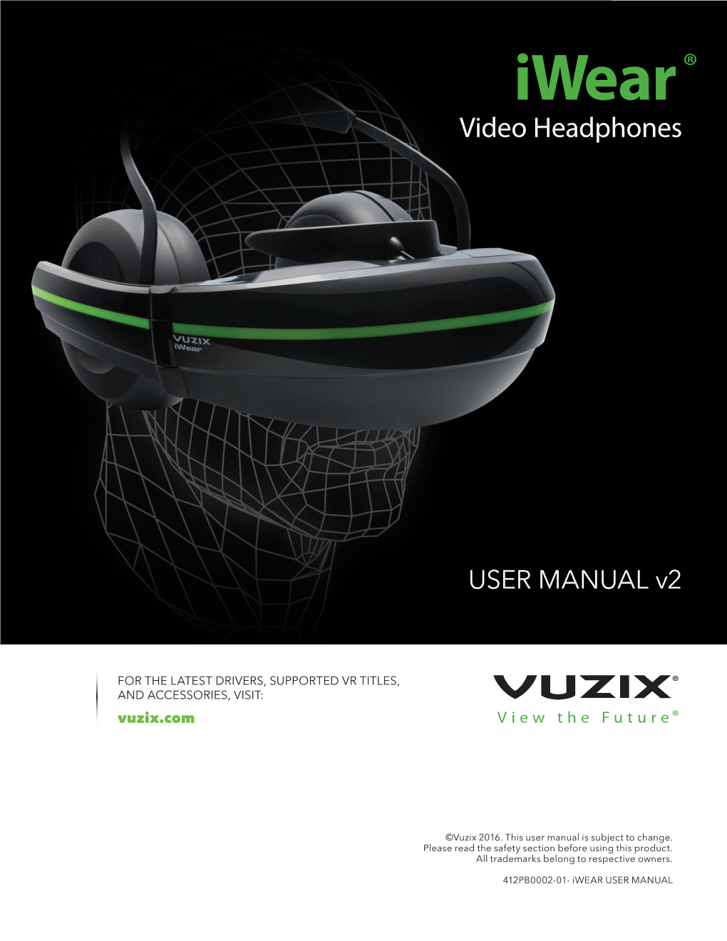 Iwear USER MANUAL CONGRATULATIONS on YOUR NEW Iwear® VIDEO HEADPHONES Today’S Most Advanced Mobile Entertainment Display