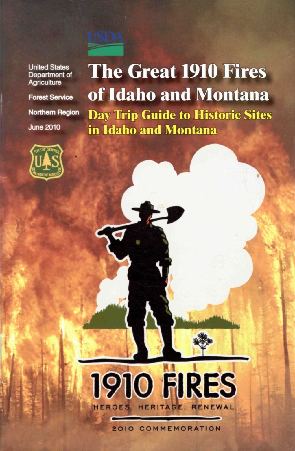 1910 Fires Agriculture Forest Service of Idaho and Montana Northern Region Day Trip Guide to Historic Sites June 2010 in Idaho and Montana