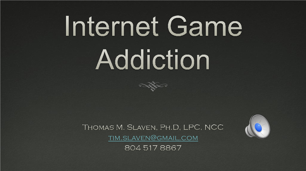 Internet Game Addiction