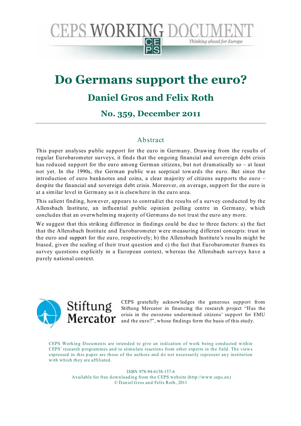 Do Germans Support the Euro? Daniel Gros and Felix Roth No