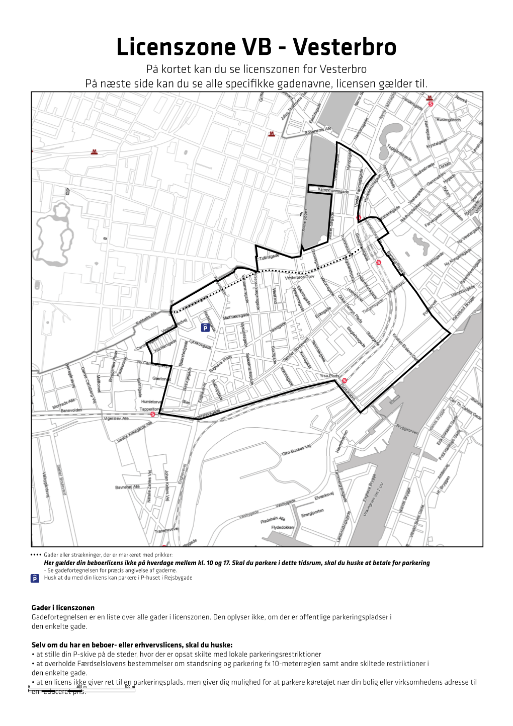 VB - Vesterbro På Kortet Kan Du Se Licenszonen for Vesterbro På Næste Side Kan Du Se Alle Speciﬁ Kke Gadenavne, Licensen Gælder Til