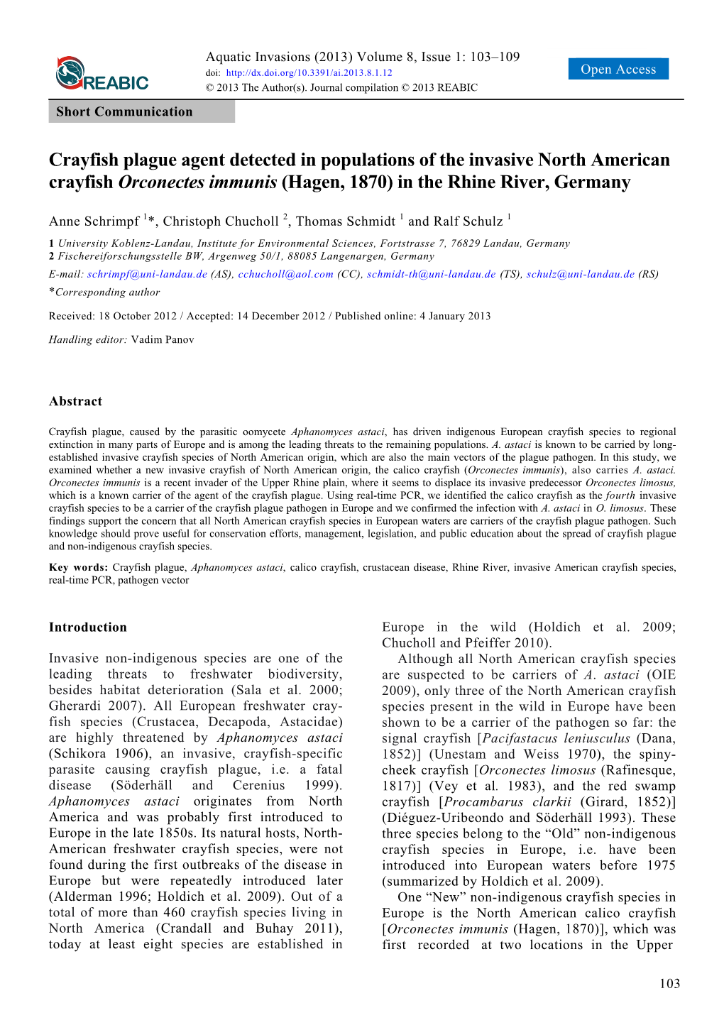 Crayfish Plague Agent Detected in Populations of the Invasive North American Crayfish Orconectes Immunis (Hagen, 1870) in the Rhine River, Germany