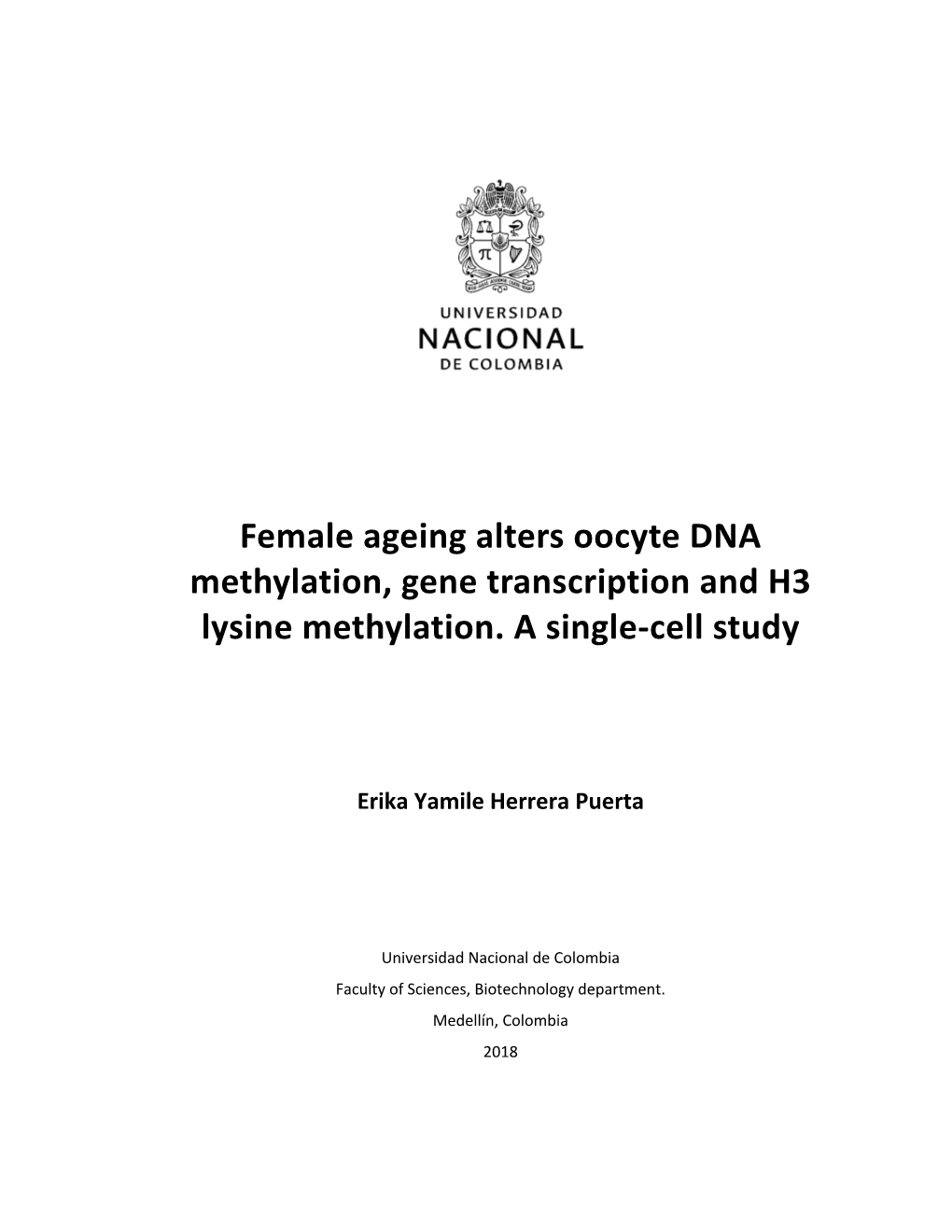 Female Ageing Alters Oocyte DNA Methylation, Gene Transcription and H3 Lysine Methylation. a Single-Cell Study