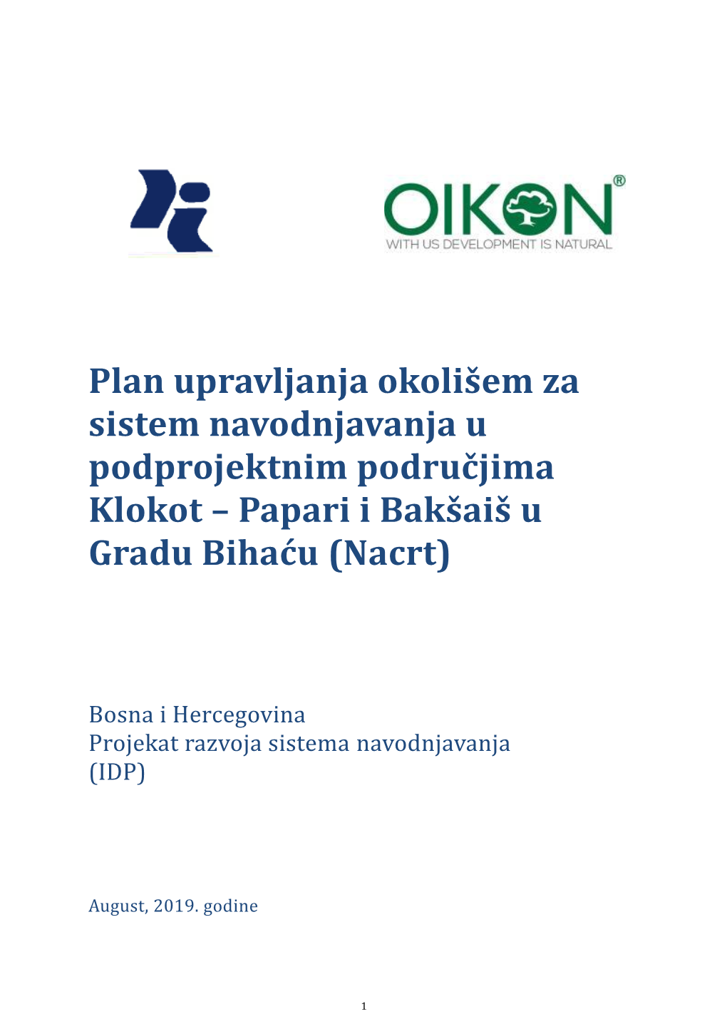 Plan Upravljanja Okolišem Za Sistem Navodnjavanja U Podprojektnim Područjima Klokot – Papari I Bakšaiš U Gradu Bihaću (Nacrt)