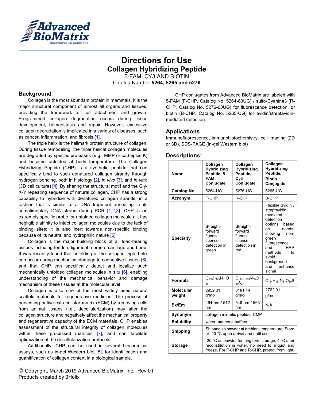 Directions for Use Collagen Hybridizing Peptide 5-FAM, CY3 and BIOTIN Catalog Number 5264, 5265 and 5276