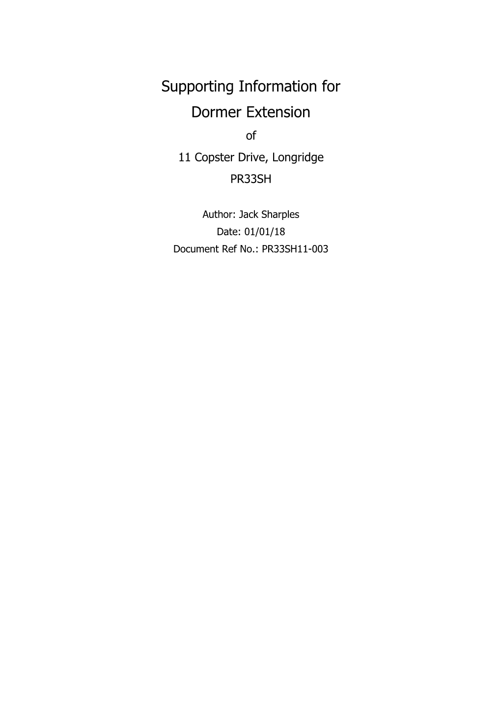 Supporting Information for Dormer Extension of 11 Copster Drive, Longridge PR33SH