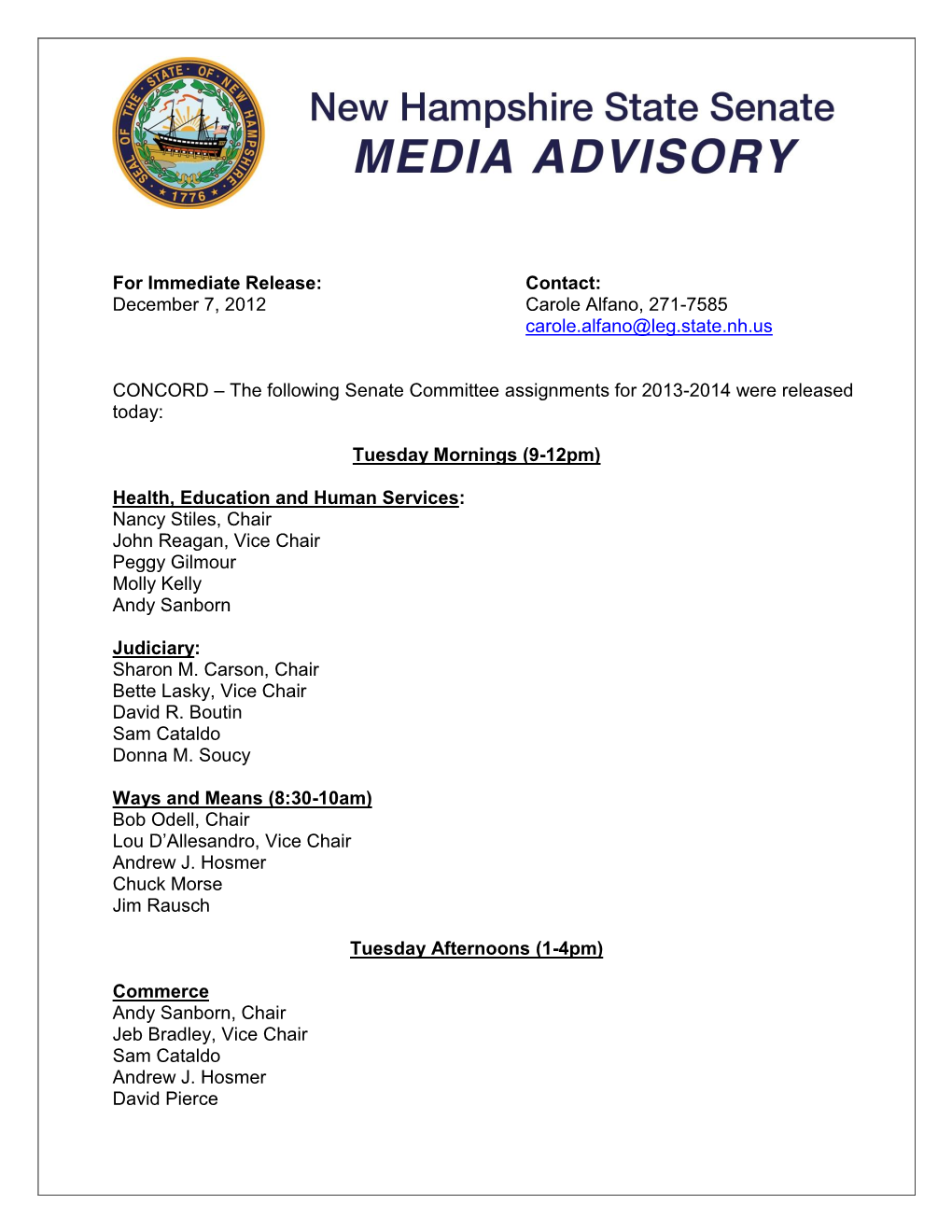 For Immediate Release: Contact: December 7, 2012 Carole Alfano, 271-7585 Carole.Alfano@Leg.State.Nh.Us