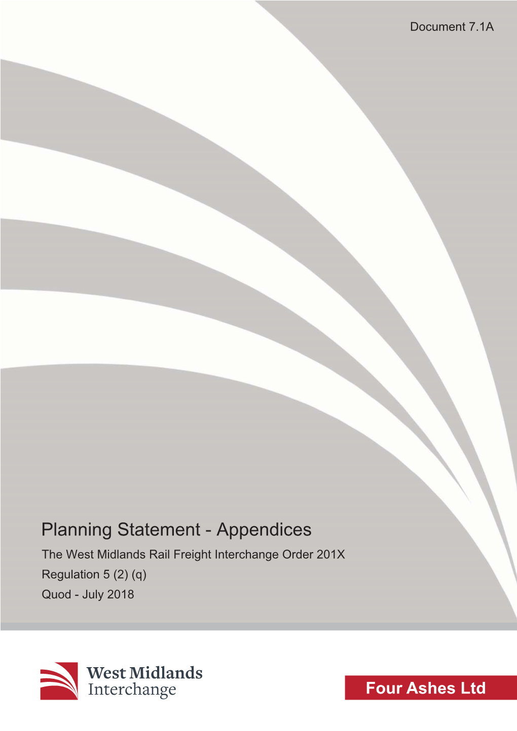 Planning Statement - Appendices the West Midlands Rail Freight Interchange Order 201X Regulation 5 (2) (Q) Quod - July 2018