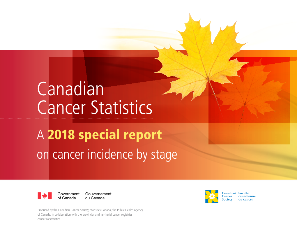 Canadian Cancer Statistics a 2018 Special Report on Cancer Incidence by Stage