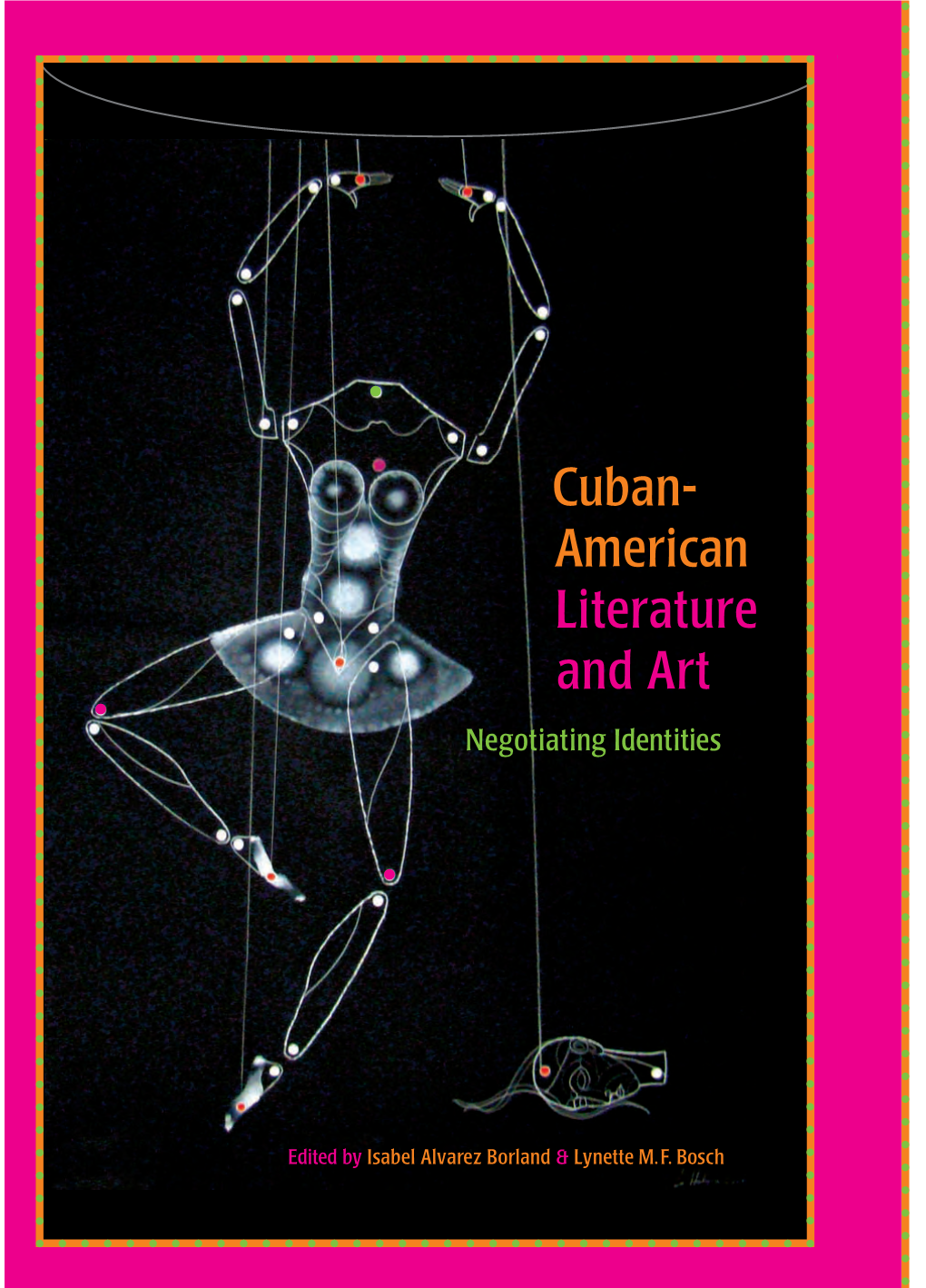 Cuban- American Literature and Art Negotiating Identities