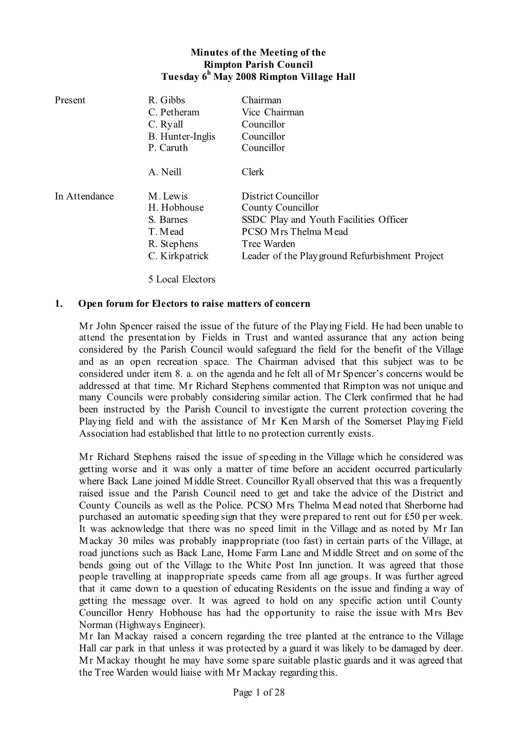 Page 1 of 28 Minutes of the Meeting of the Rimpton Parish Council Tuesday 6 May 2008 Rimpton Village Hall Present R. Gibbs Chair