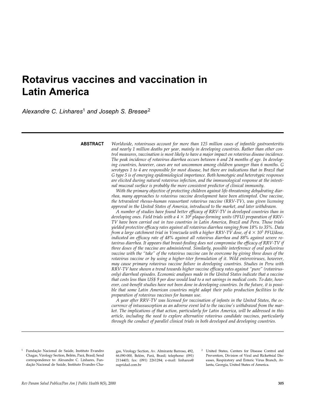Rotavirus Vaccines and Vaccination in Latin America
