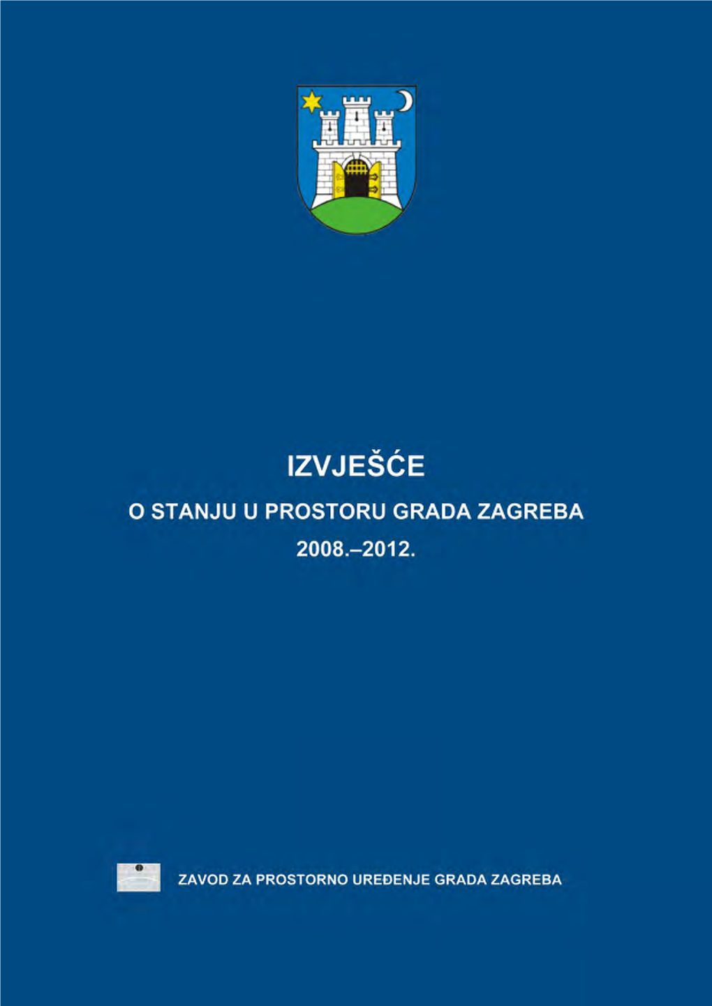 Izvješće O Stanju U Prostoru Grada Zagreba 2008