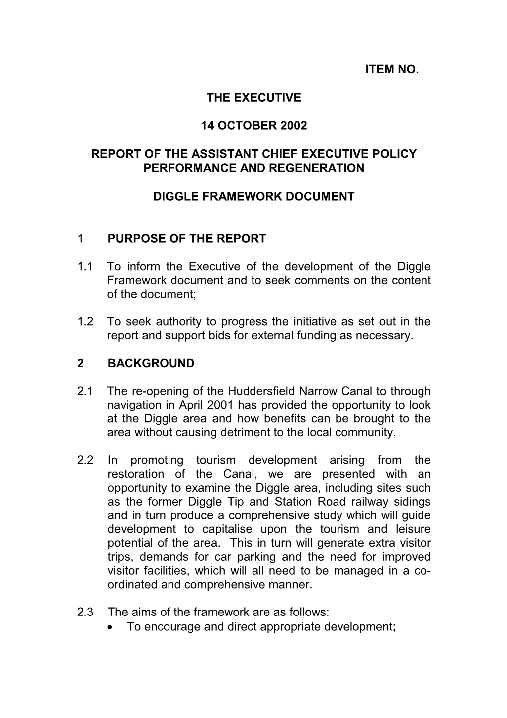 Item No. the Executive 14 October 2002 Report of the Assistant Chief Executive Policy Performance and Regeneration Diggle Fram