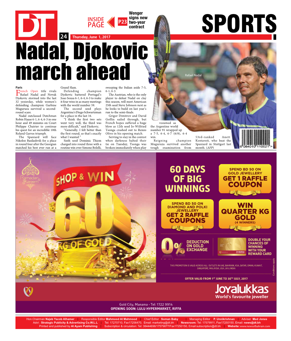 SPORTS 2424 Thursday, June 1, 2017 Nadal, Djokovic March Ahead Rafael Nadal Paris Grand Slam