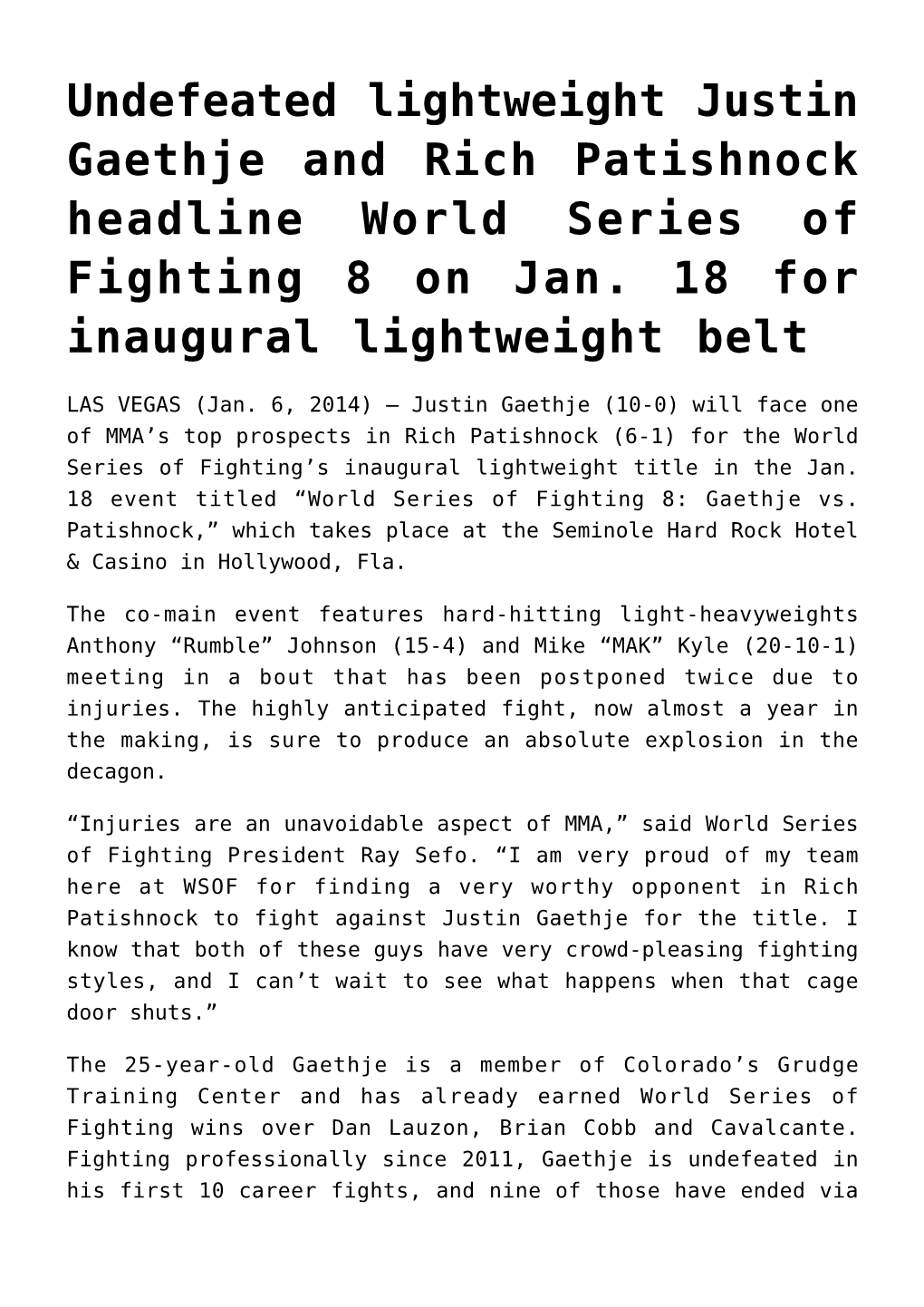 Undefeated Lightweight Justin Gaethje and Rich Patishnock Headline World Series of Fighting 8 on Jan. 18 for Inaugural Lightweight Belt