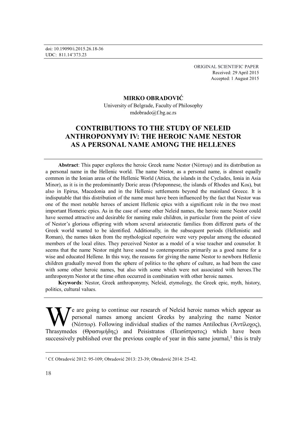 Contributions to the Study of Neleid Anthroponymy Iv: the Heroic Name Nestor As a Personal Name Among the Hellenes