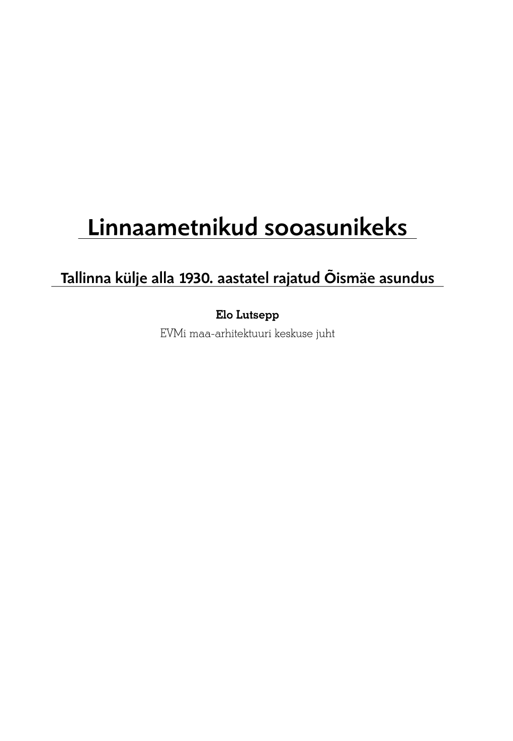 Linnaametnikud Sooasunikeks