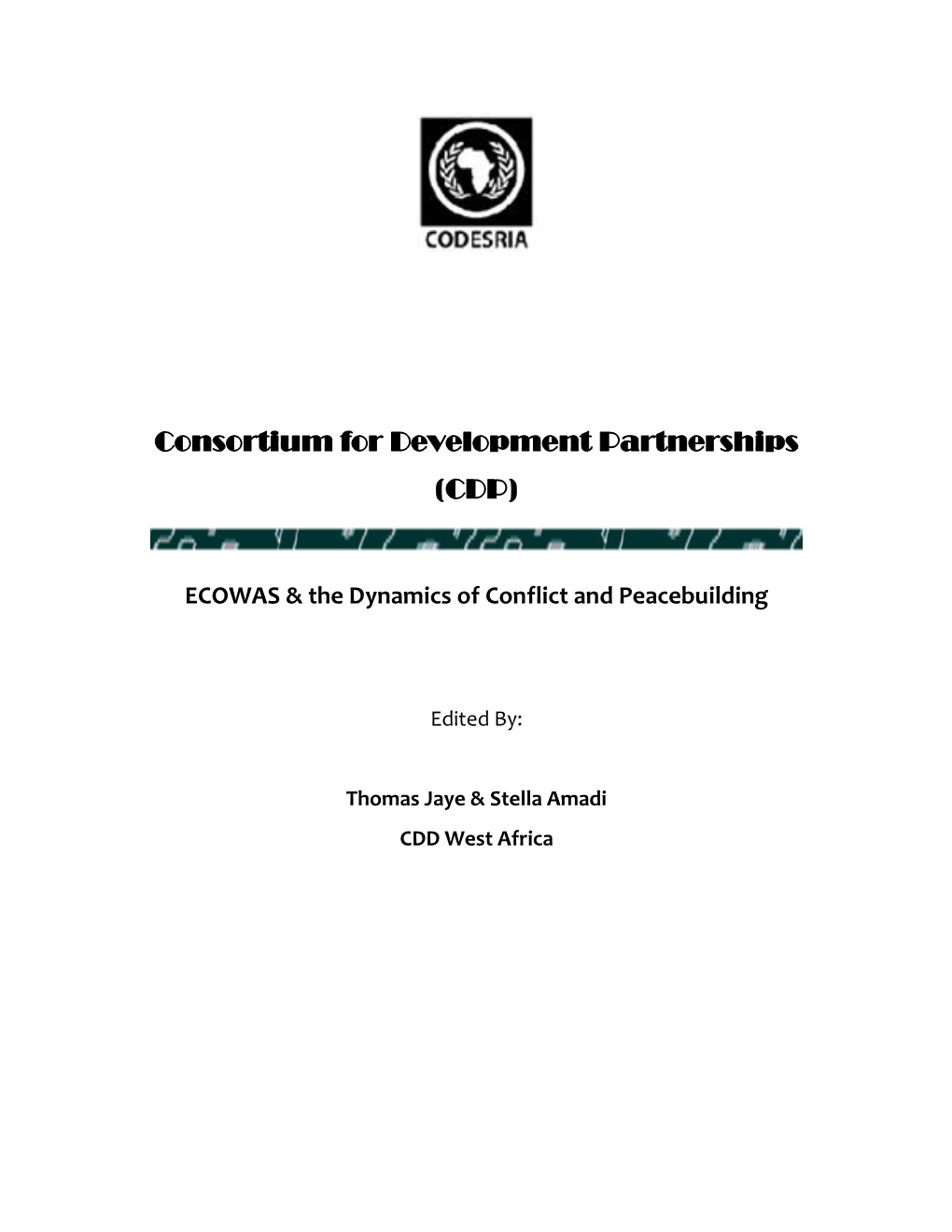 ECOWAS and the West African Conflicts: a Study in the Dynamics of Conflicts and Peace-Building in West Africa