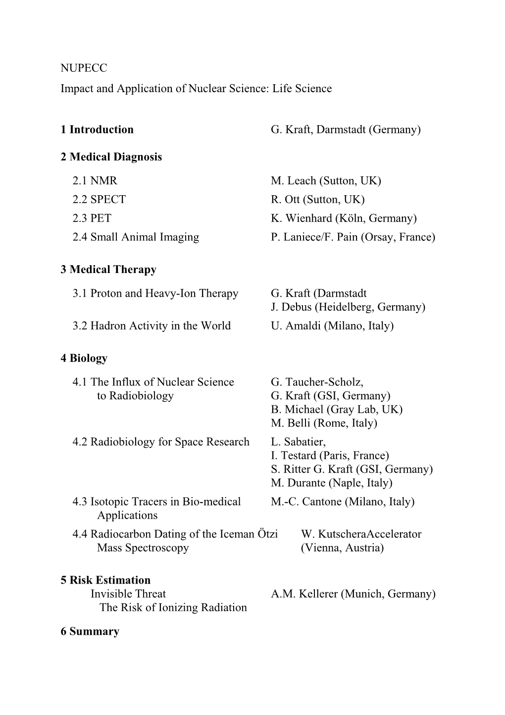 Impact and Application of Nuclear Science: Life Science