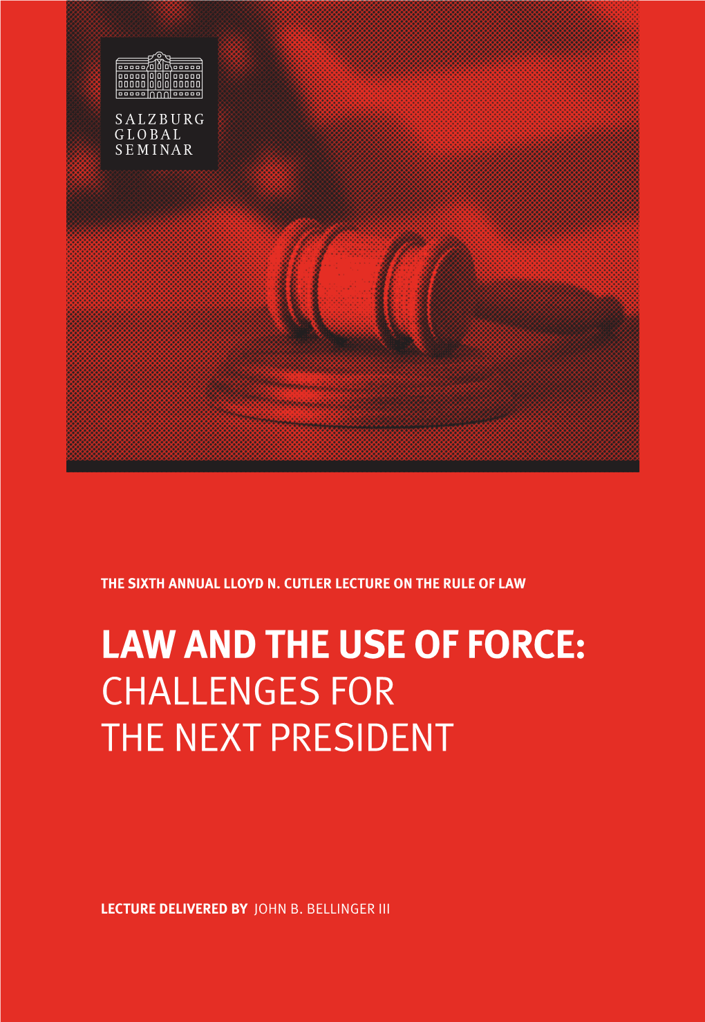 Law and the Use of Force: Challenges for the Next President