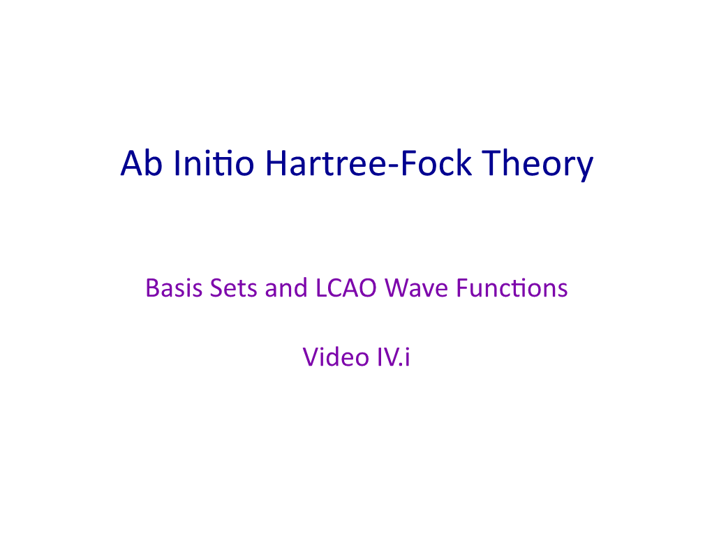 Ab Ini O Hartree-‐Fock Theory