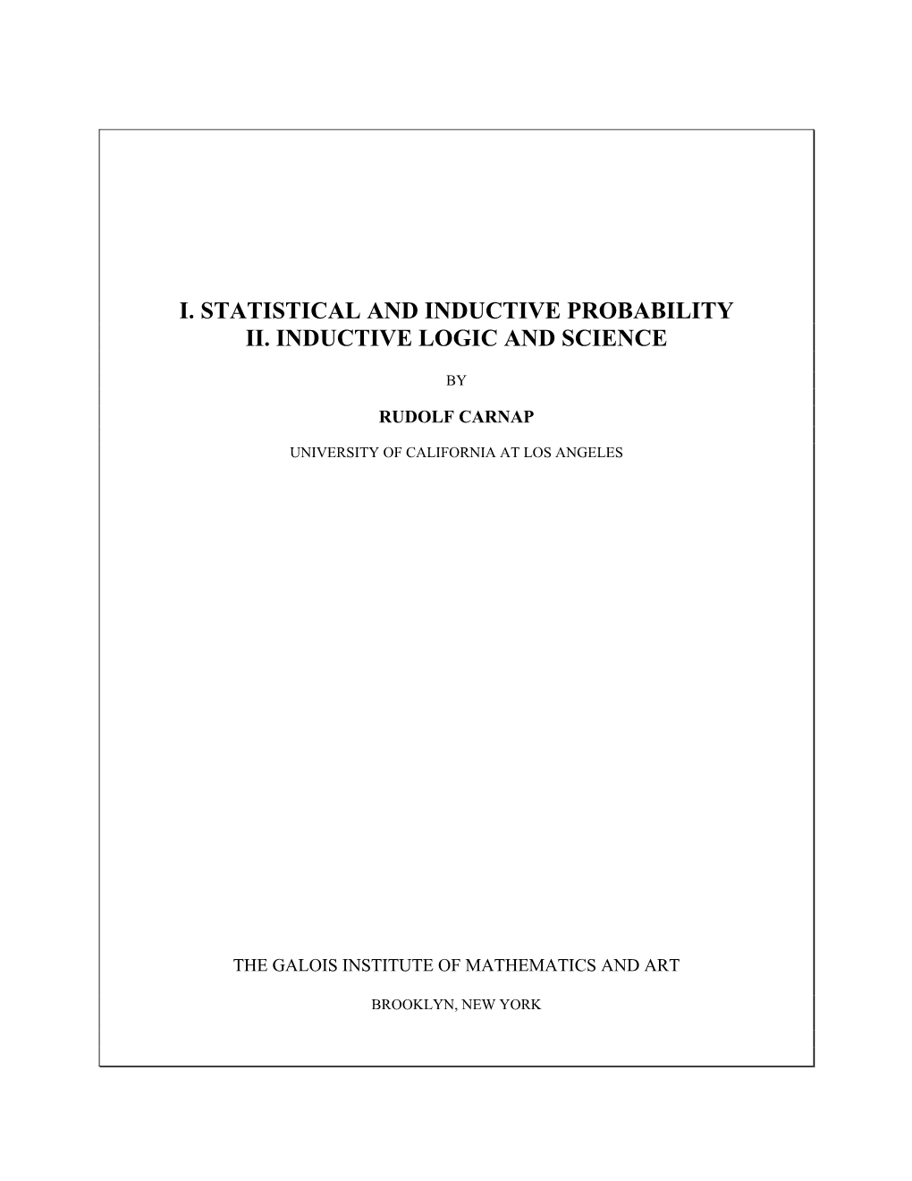 I. Statistical and Inductive Probability Ii. Inductive Logic and Science