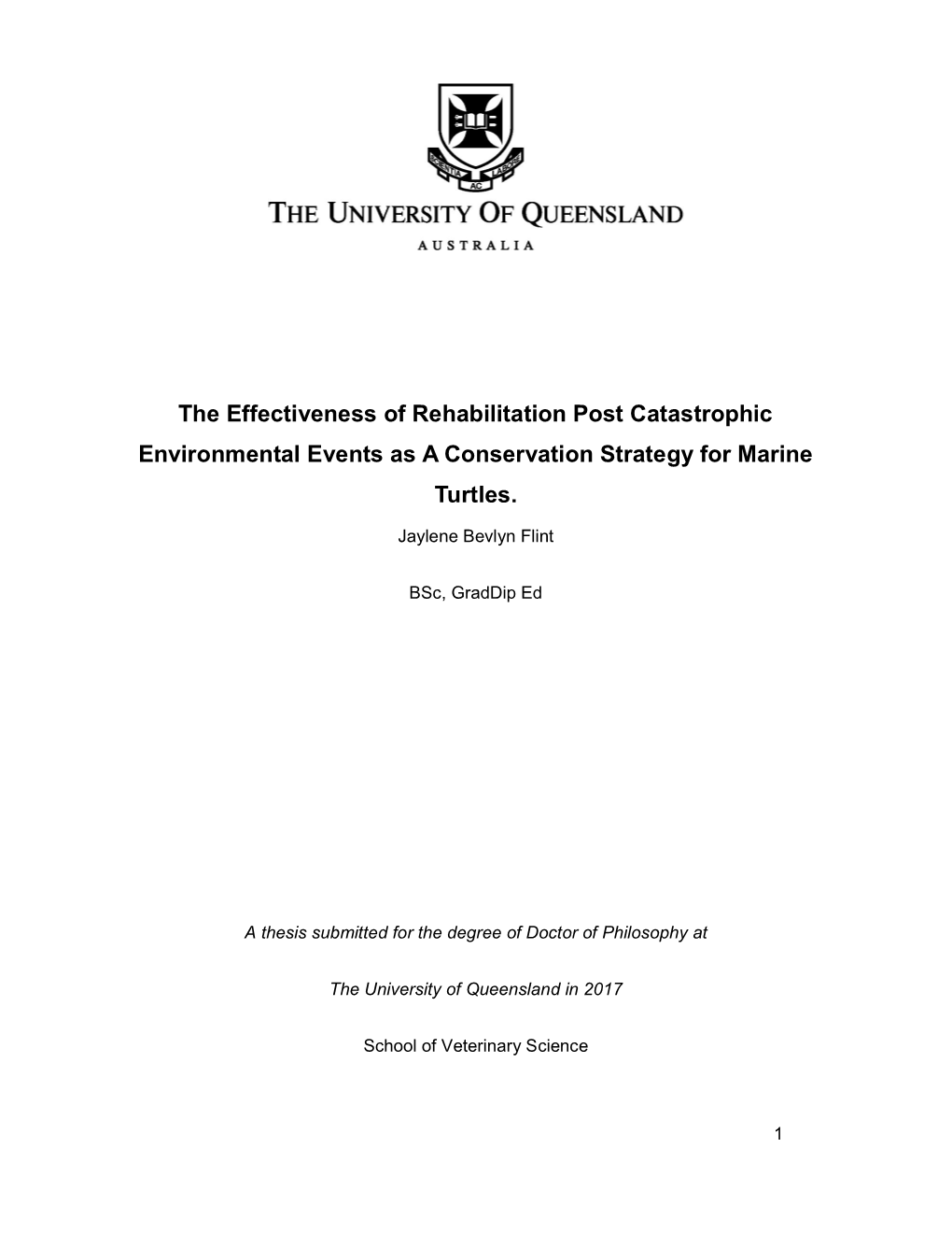 The Effectiveness of Rehabilitation Post Catastrophic Environmental Events As a Conservation Strategy for Marine Turtles