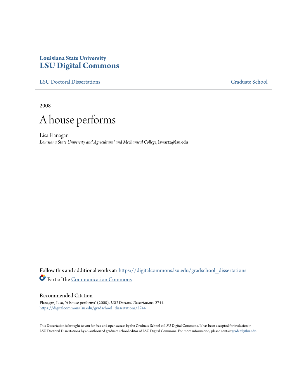 A House Performs Lisa Flanagan Louisiana State University and Agricultural and Mechanical College, Lswartz@Lsu.Edu