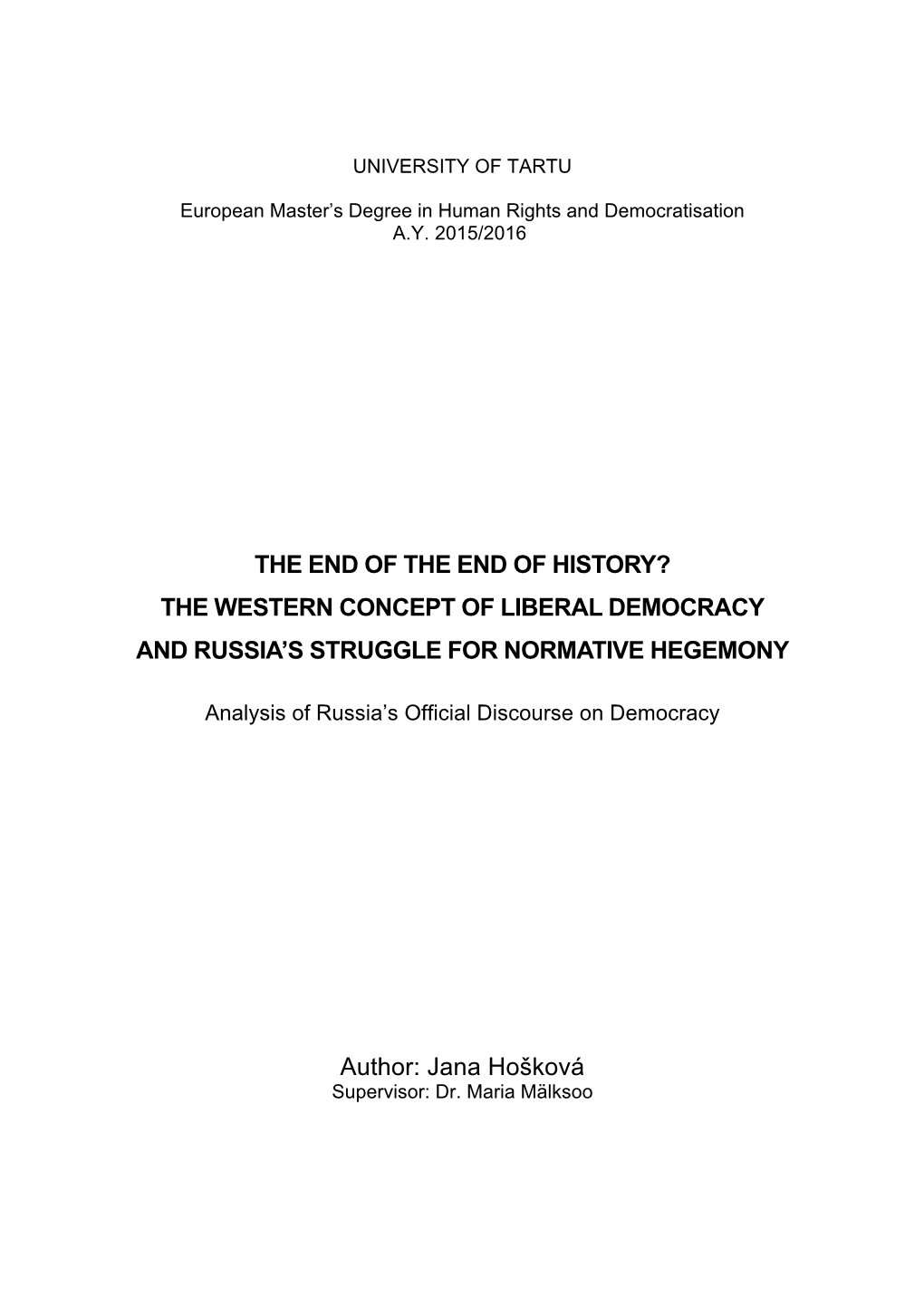 The Western Concept of Liberal Democracy and Russia's Struggle for Normative Hegemony : Analisys of Russia's Official Discourse on Democracy