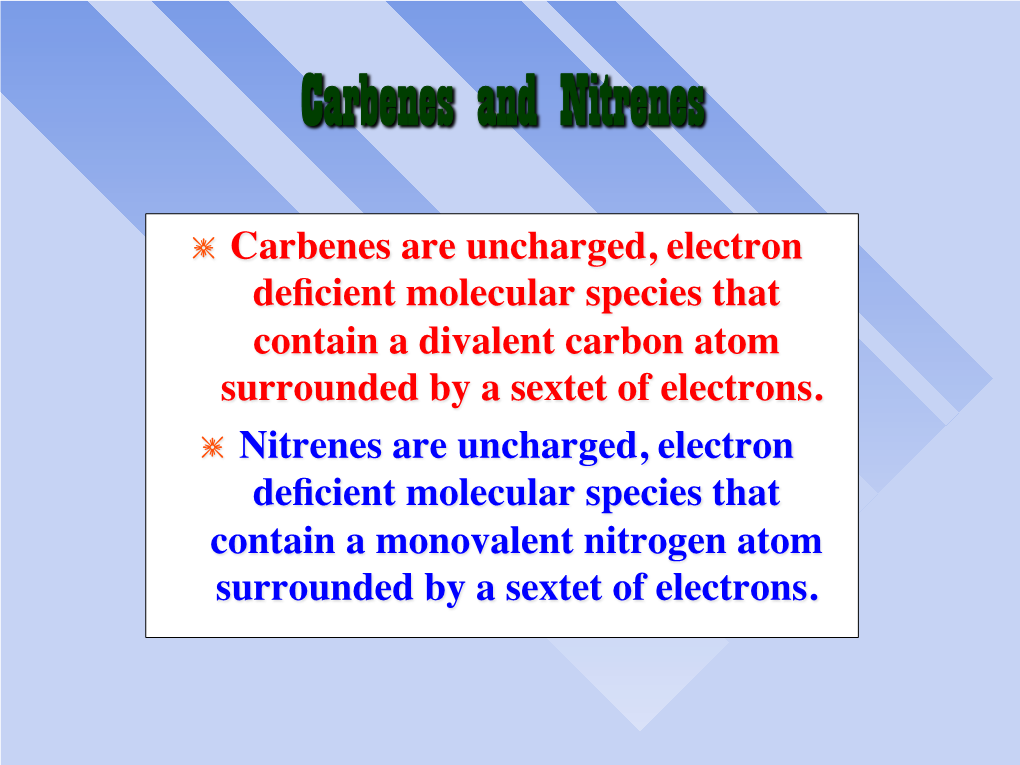 Carbenes and Nitrenes