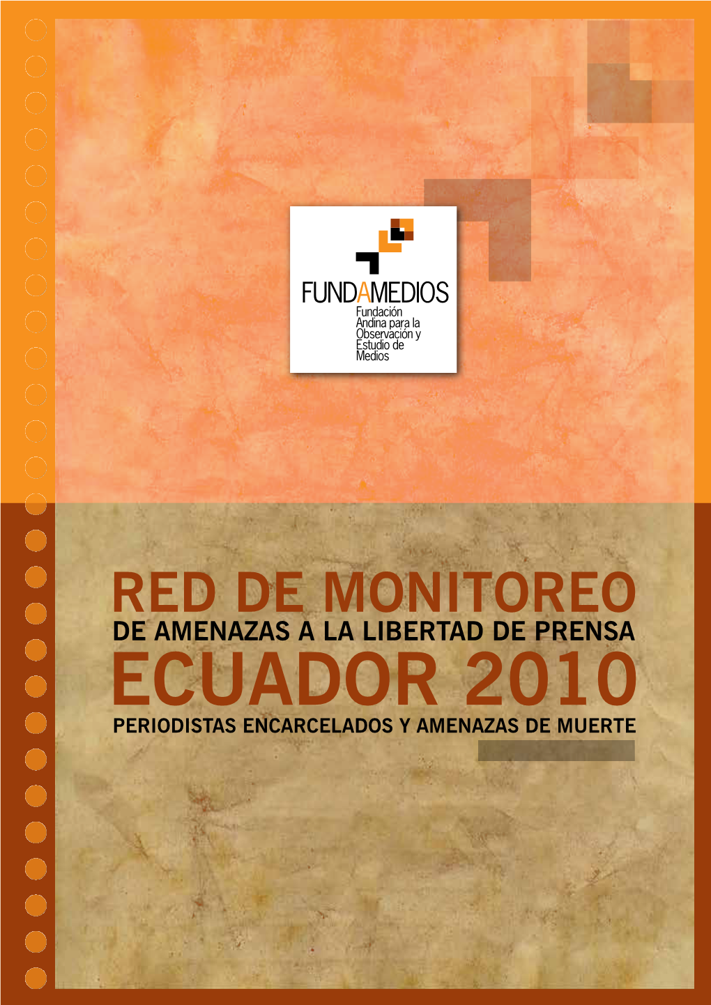 De Amenazas a La Libertad De Prensa Ecuador 2010 Periodistas Encarcelados Y Amenazas De Muerte