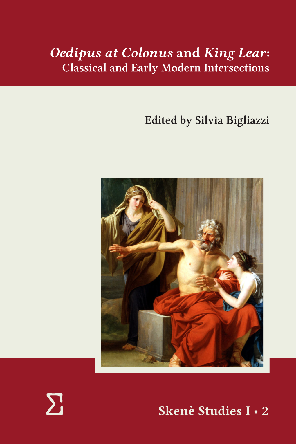 Oedipus at Colonus and King Lear: Classical and Early Modern Intersections