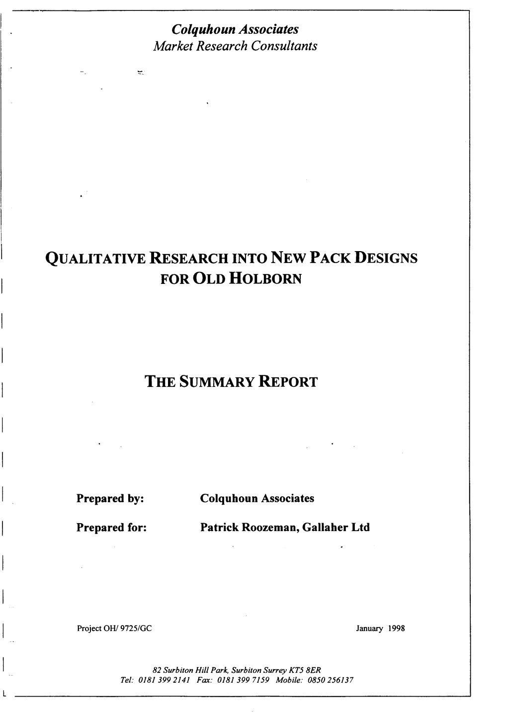 Qualitative Research Into New Pack Designs for Old Holborn the Summary Report