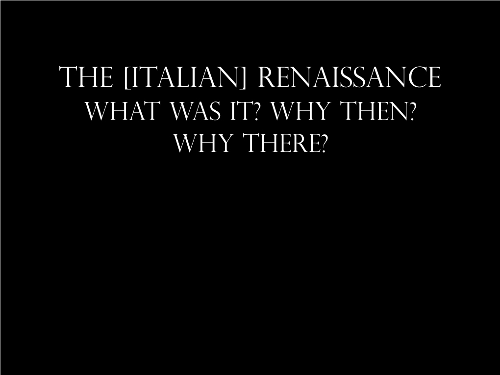 The Italian Renaissance What Was