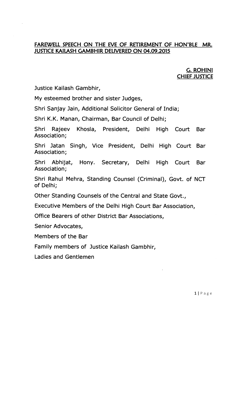 Justice Kailash Gambhir, My Esteemed Brother and Sister Judges, Shri Sanjay Jain, Additional Solicitor General of India; Shri K.K