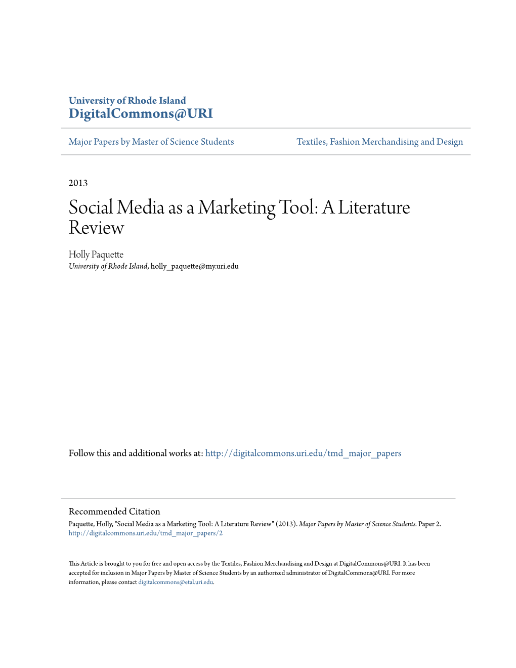 Social Media As a Marketing Tool: a Literature Review Holly Paquette University of Rhode Island, Holly Paquette@My.Uri.Edu