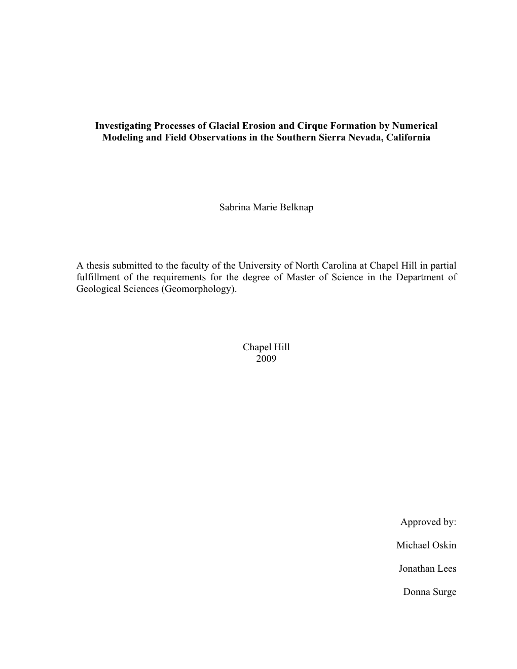 Investigating Processes of Glacial Erosion and Cirque Formation by Numerical Modeling and Field Observations in the Southern Sierra Nevada, California