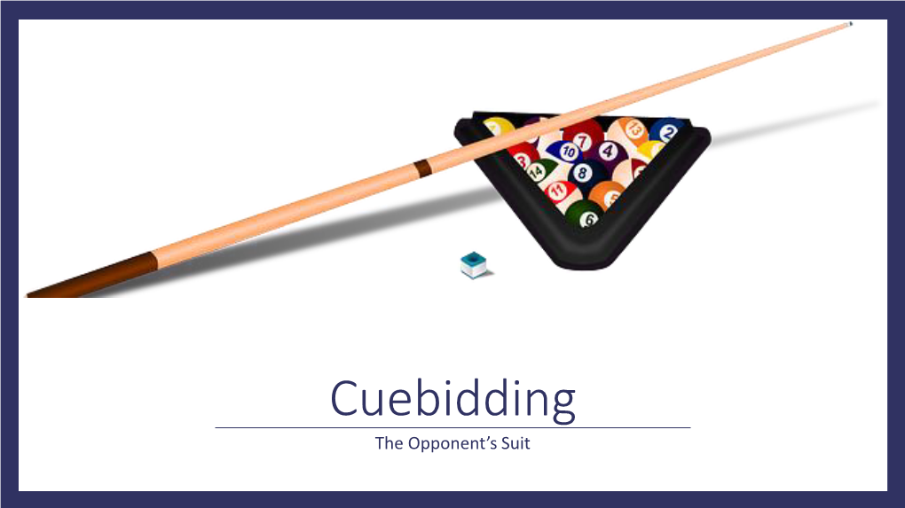 Cuebidding the Opponent’S Suit Cuebid