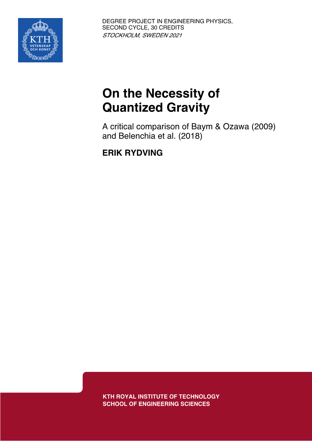 On the Necessity of Quantized Gravity a Critical Comparison of Baym & Ozawa (2009) and Belenchia Et Al