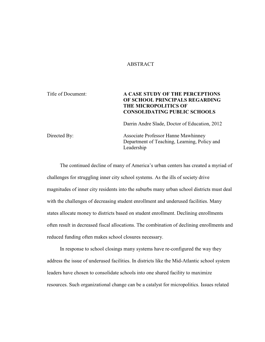 ABSTRACT Title of Document: a CASE STUDY of the PERCEPTIONS of SCHOOL PRINCIPALS REGARDING the MICROPOLITICS of CONSOLIDATING PU