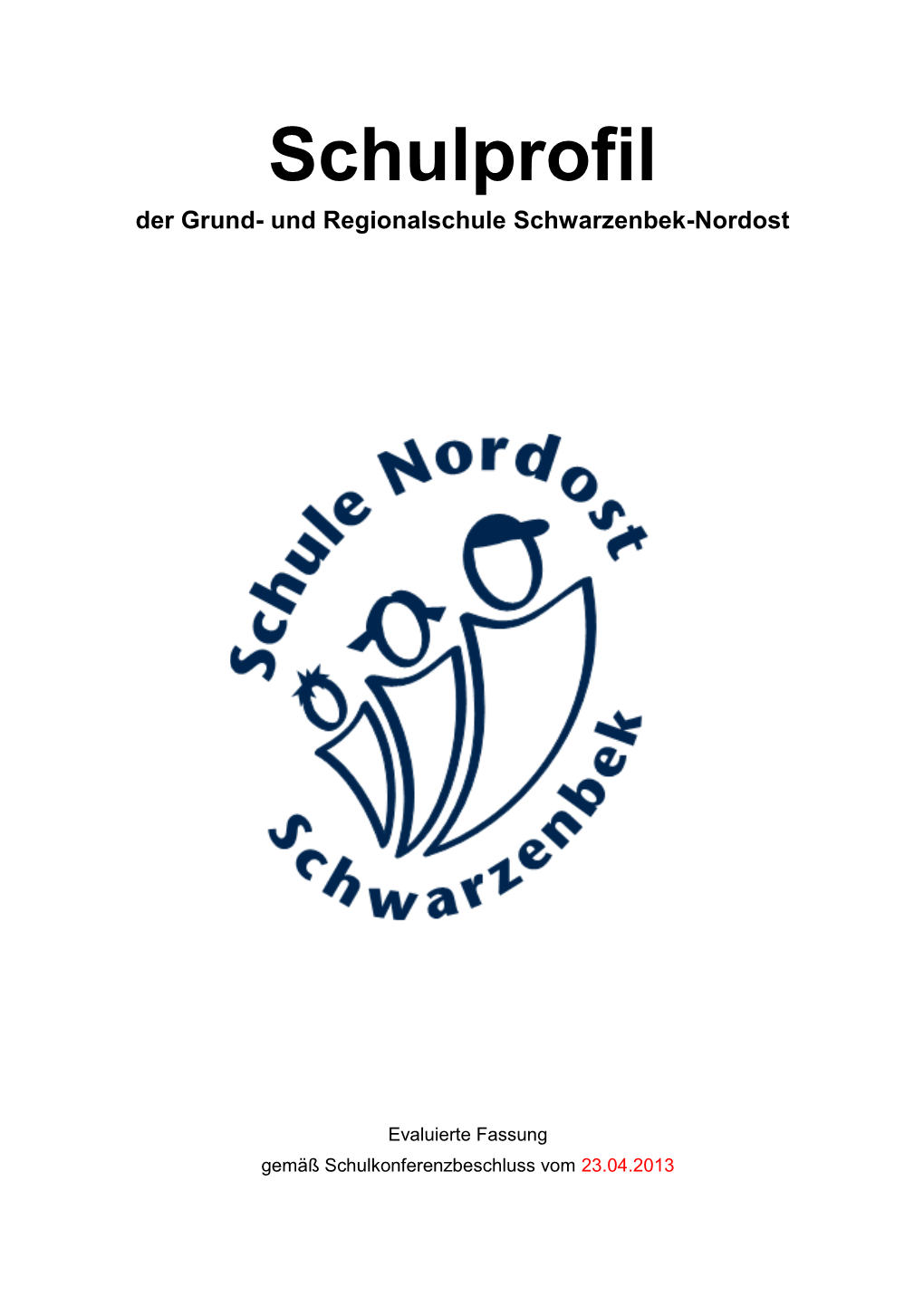 Der Schulverband Der Verbandsschule Schwarzenbek-Nordost Wurde 19XX Im Zuge Der Zentralisierungsbestrebungen Der 60Er Und 70Er